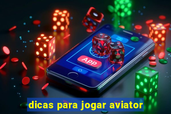 dicas para jogar aviator